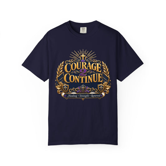 Courage 2 Continue T-Shirt — Inspirational Faith & Healing Tee, inspired by Dr. Karen Johnson-Williams