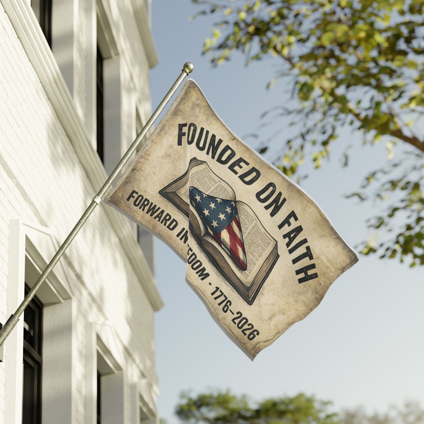 Faith-Inspired Patriotic Flag — "Founded on Faith, Forward in Freedom" 1776–2026 Bible Flag