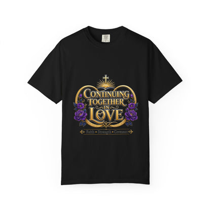 Faith-Inspired Couples T-Shirt — "Continuing Together in Love" Faith & Covenant Tee