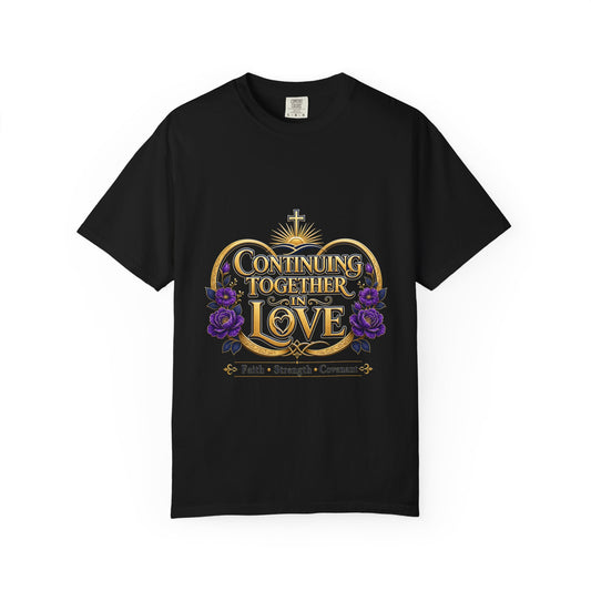 Faith-Inspired Couples T-Shirt — "Continuing Together in Love" Faith & Covenant Tee