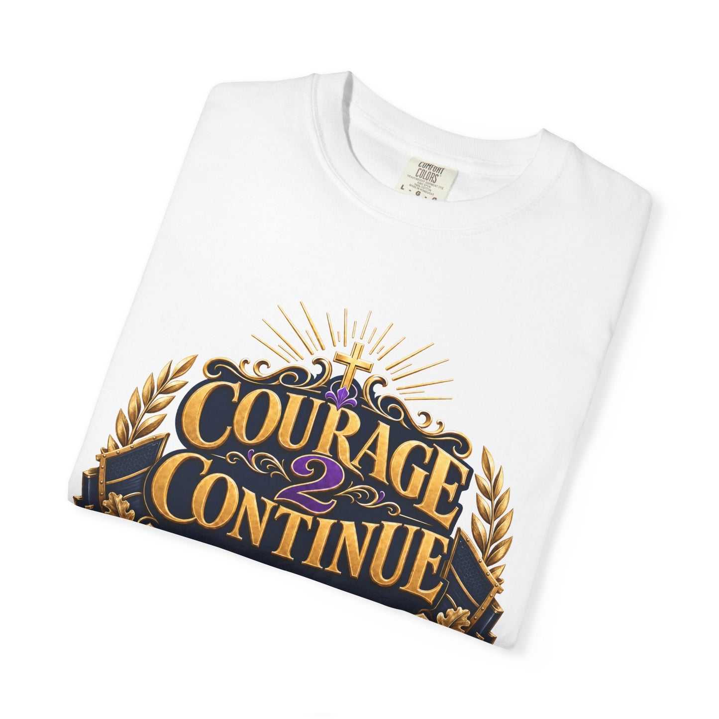 Courage to Continue T-Shirt — Inspirational Faith & Healing Tee