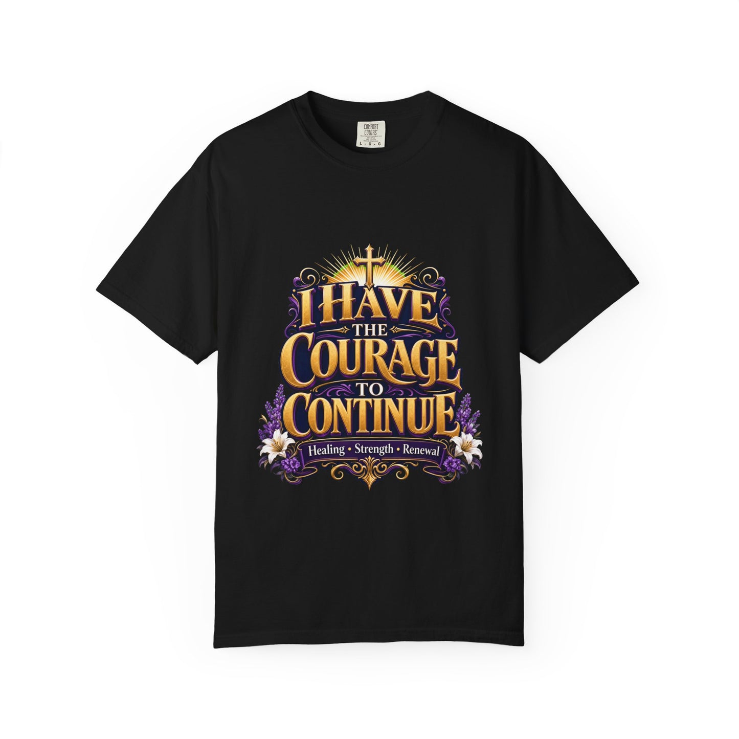 I Have the Courage to Continue T-Shirt —Inspired by Dr. Karen Johnson-Williams