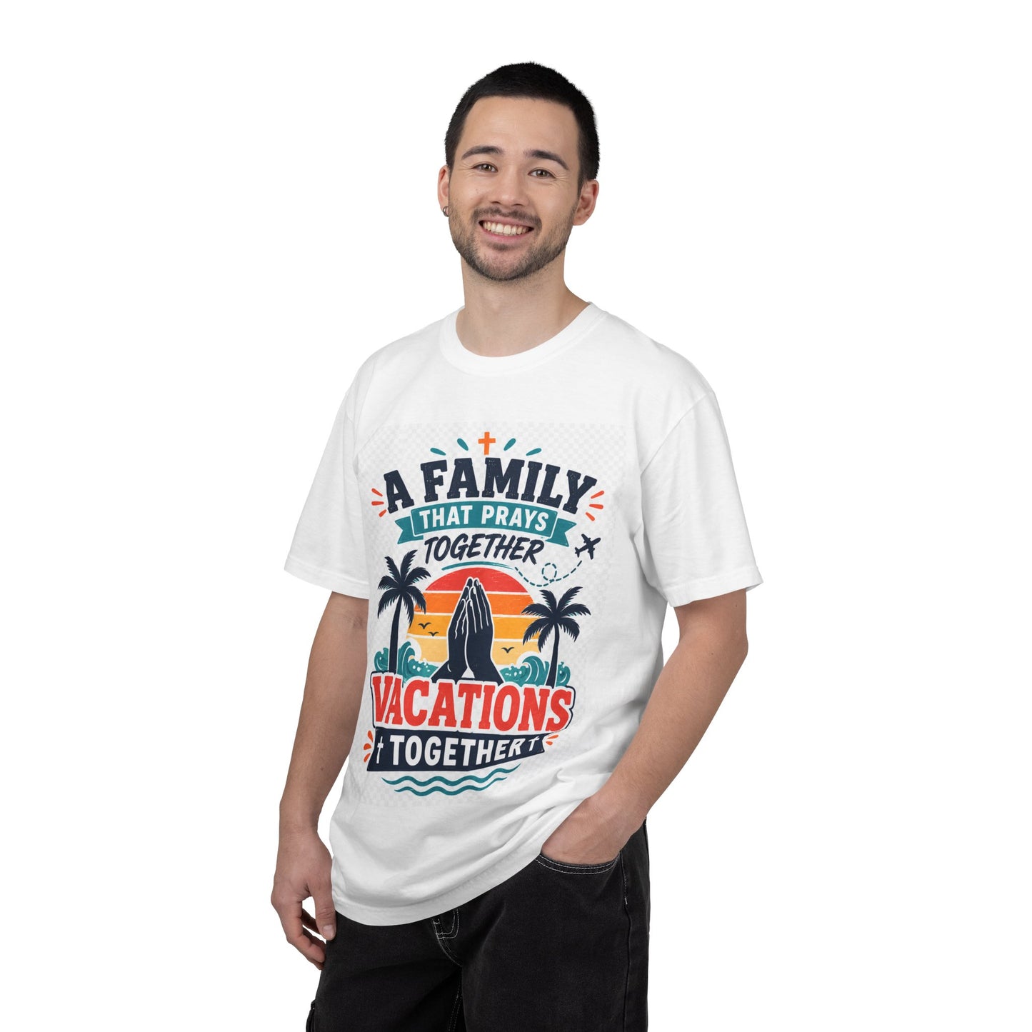 A Family That Prays Together, Vacations Together T-Shirt