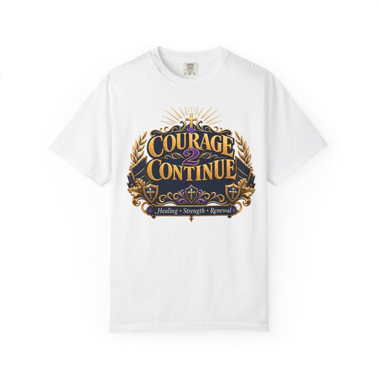 Courage 2 Continue Graphic T-Shirt — Inspirational Faith & Recovery Tee