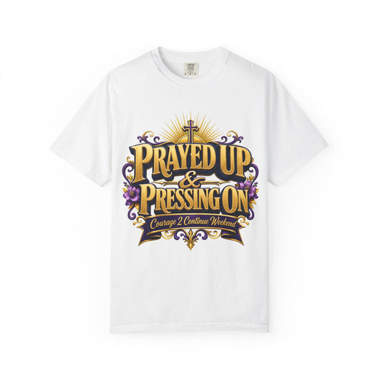 Prayed Up & Pressing On T-Shirt