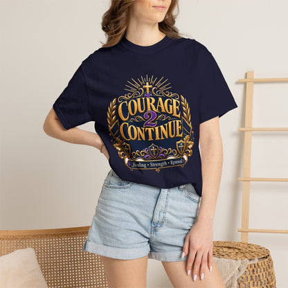 Courage 2 Continue T-Shirt — Inspirational Faith & Healing Tee, inspired by Dr. Karen Johnson-Williams