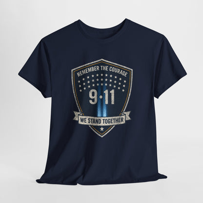 9/11 Remembrance T‑Shirt — "Remember the Courage, We Stand Together"