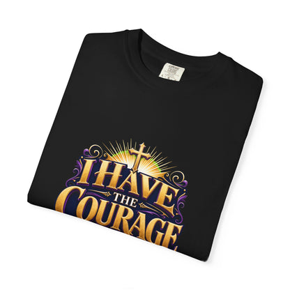I Have the Courage to Continue T-Shirt —Inspired by Dr. Karen Johnson-Williams