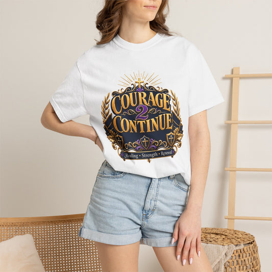 Courage 2 Continue T-Shirt — Inspirational Faith & Healing Tee, inspired by Dr. Karen Johnson-Williams