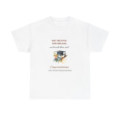 Graduation Cap Tee - "She Trusted Her Dreams" Congratulations Shirt