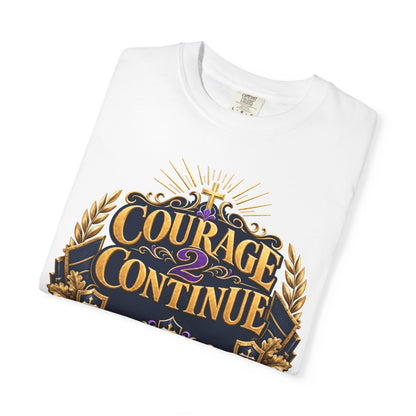 Courage 2 Continue Graphic T-Shirt — Inspirational Faith & Recovery Tee Inspired by Dr. Karen Johnson-Williams