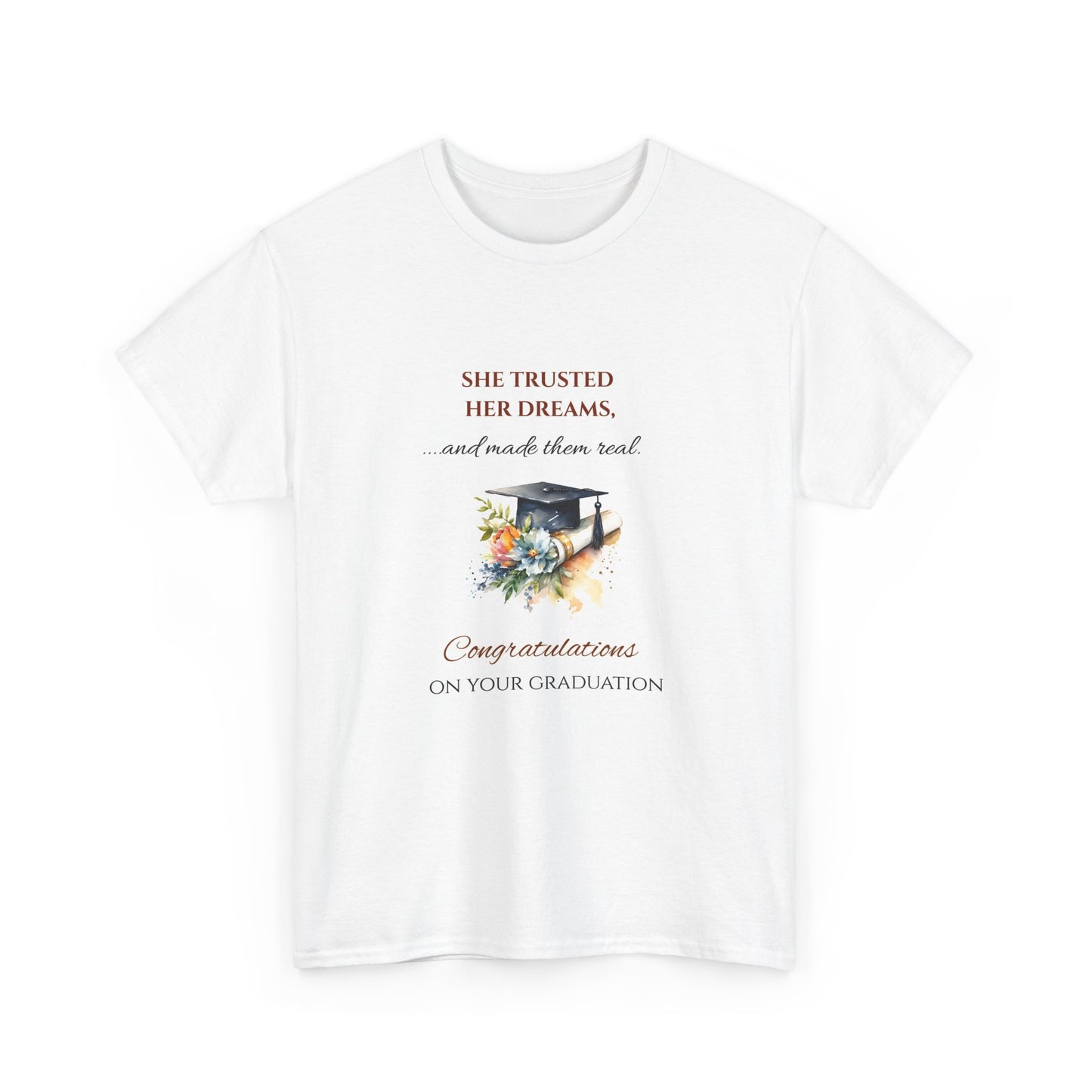 Graduation Cap Tee - "She Trusted Her Dreams" Congratulations Shirt