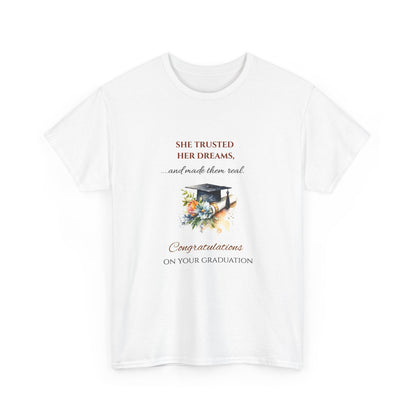 Graduation Cap Tee - "She Trusted Her Dreams" Congratulations Shirt