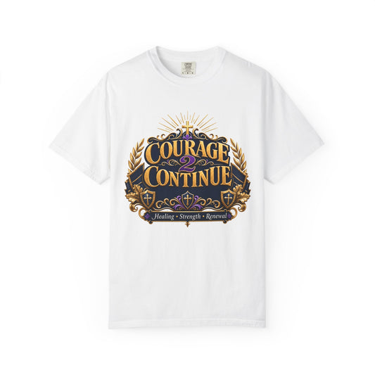 Courage to Continue T-Shirt — Inspirational Faith & Healing Tee