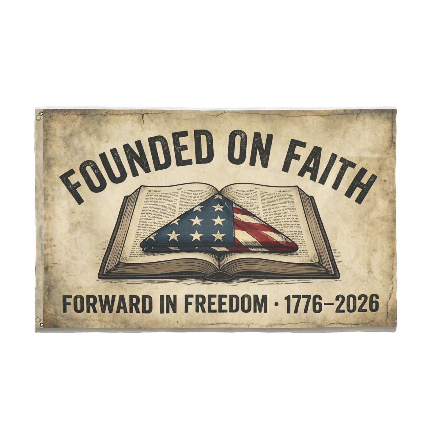 Founded On Faith Double-Sided Flag – 'Forward in Freedom 1776–2026' Patriotic Bible Banner