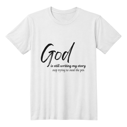 Faith-Inspired T-Shirt — "God Is Still Writing My Story" Inspirational Tee