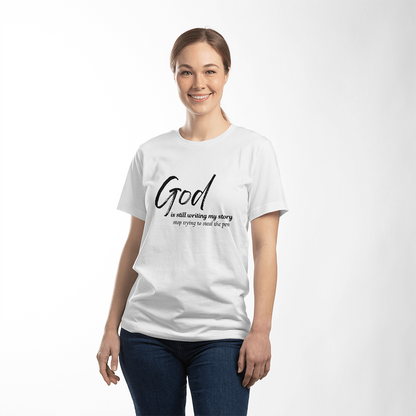 Faith-Inspired T-Shirt — "God Is Still Writing My Story" Inspirational Tee