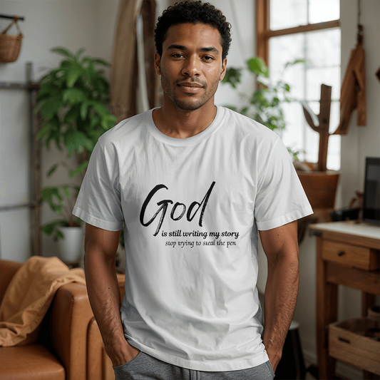 Faith-Inspired T-Shirt — "God Is Still Writing My Story" Inspirational Tee