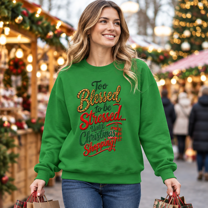 Woman wearing a green Too Blessed to Be Stressed sweatshirt at a Christmas market