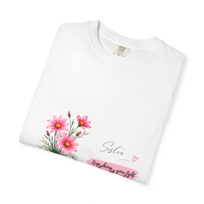 Sister, Keep Shining™ Garment-Dyed T-Shirt