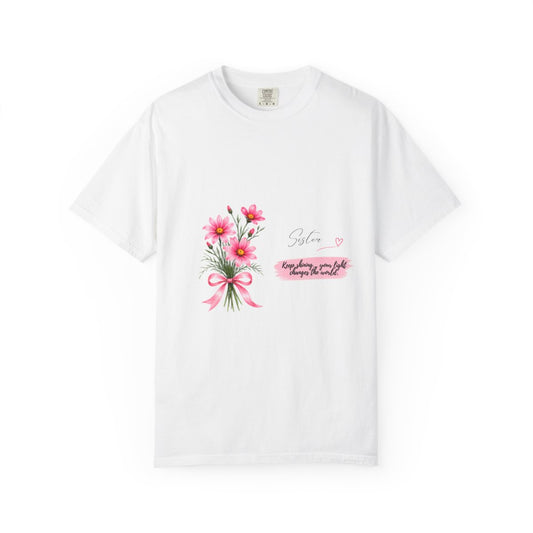 Sister, Keep Shining™ Garment-Dyed T-Shirt