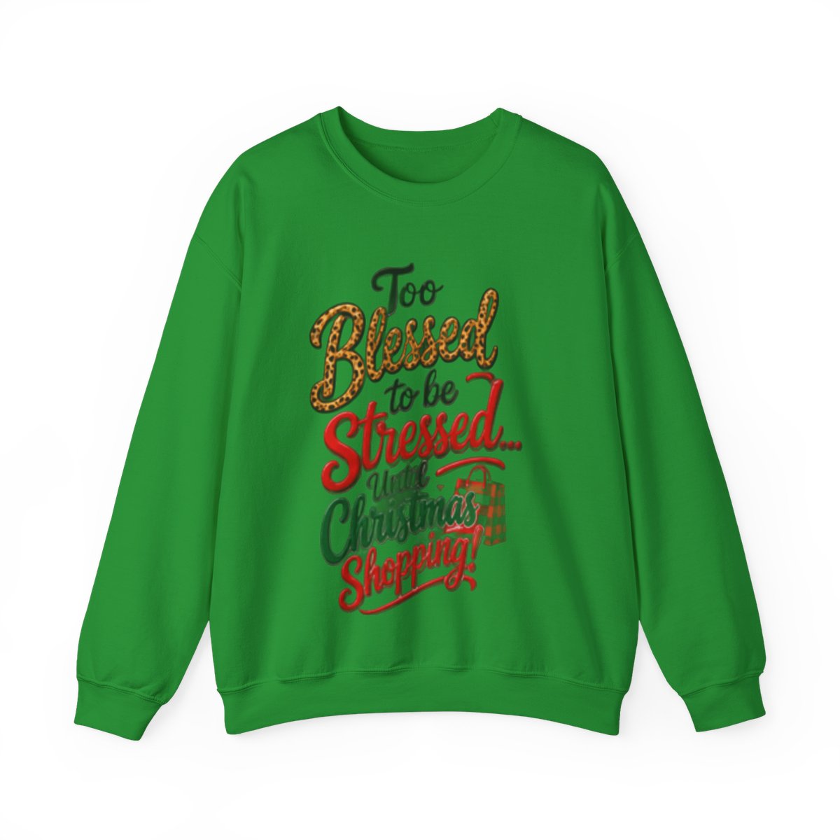 Too Blessed to Be Stressed Christmas Crewneck Sweatshirt