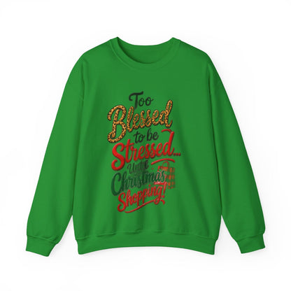 Too Blessed to Be Stressed Christmas Crewneck Sweatshirt