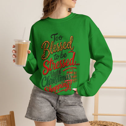 Too Blessed to Be Stressed Christmas Crewneck Sweatshirt